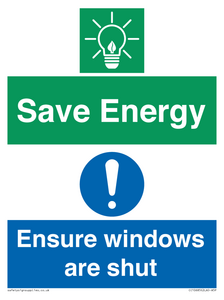Save energy. Ensure windows are shut